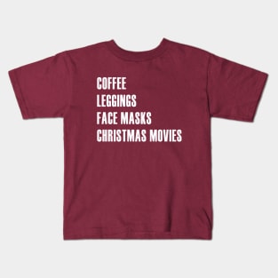 Coffee, Christmas Movies, Leggings, and Face Masks Kids T-Shirt